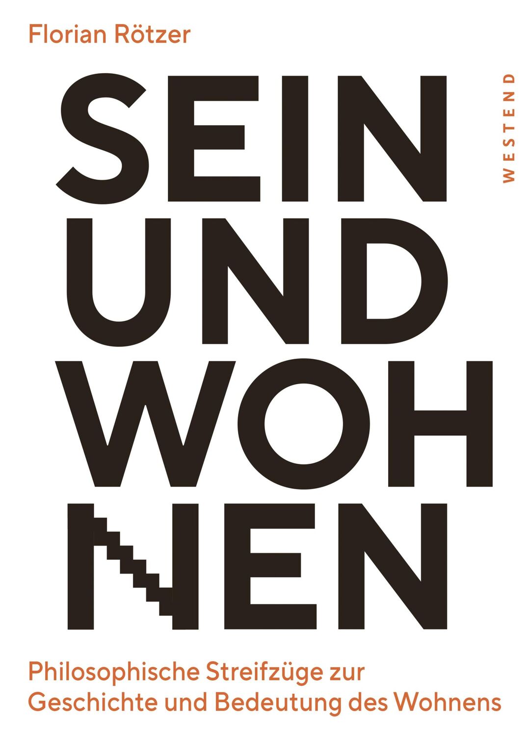 Cover: 9783864893223 | Sein und Wohnen | Florian Rötzer | Taschenbuch | 288 S. | Deutsch