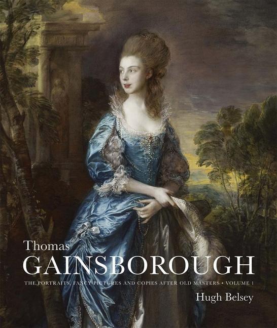 Cover: 9780300232097 | Thomas Gainsborough: The Portraits, Fancy Pictures and Copies After...