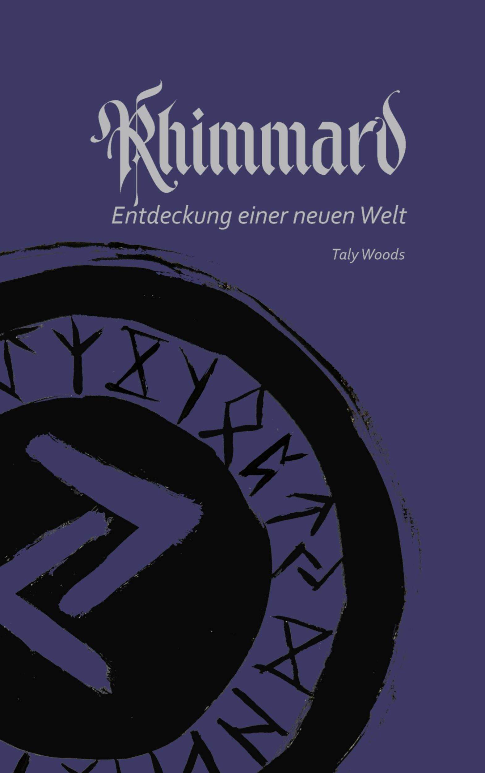 Cover: 9783769304879 | Rhimmard | Entdeckung einer neuen Welt | Taly Woods | Taschenbuch