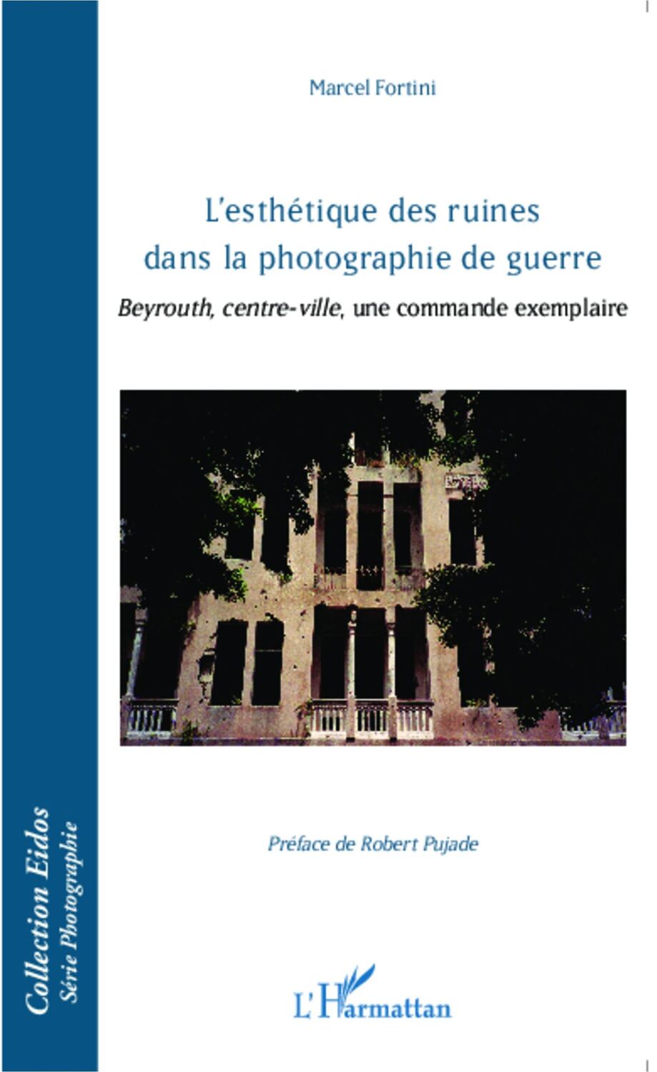 Cover: 9782343041841 | L'esthétique des ruines dans la photographie de guerre | Fortini