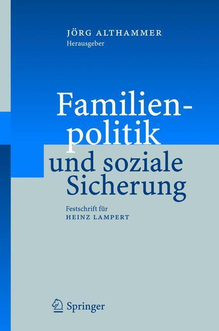 Cover: 9783540245384 | Familienpolitik und soziale Sicherung | Festschrift für Heinz Lampert