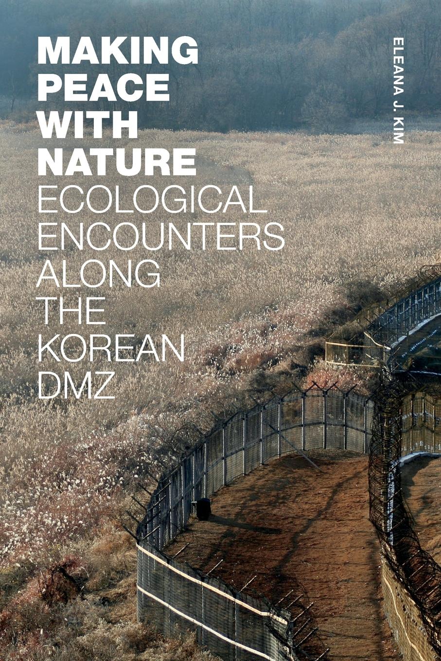 Cover: 9781478018353 | Making Peace with Nature | Ecological Encounters along the Korean DMZ