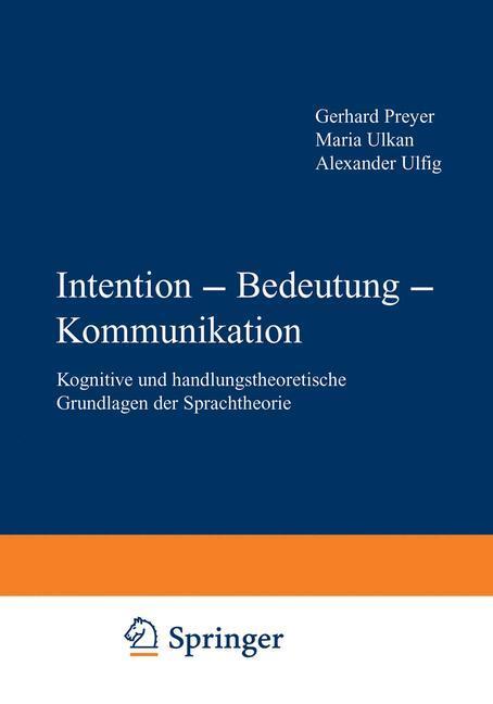 Cover: 9783531129532 | Intention ¿ Bedeutung ¿ Kommunikation | Gerhard Preyer (u. a.) | Buch