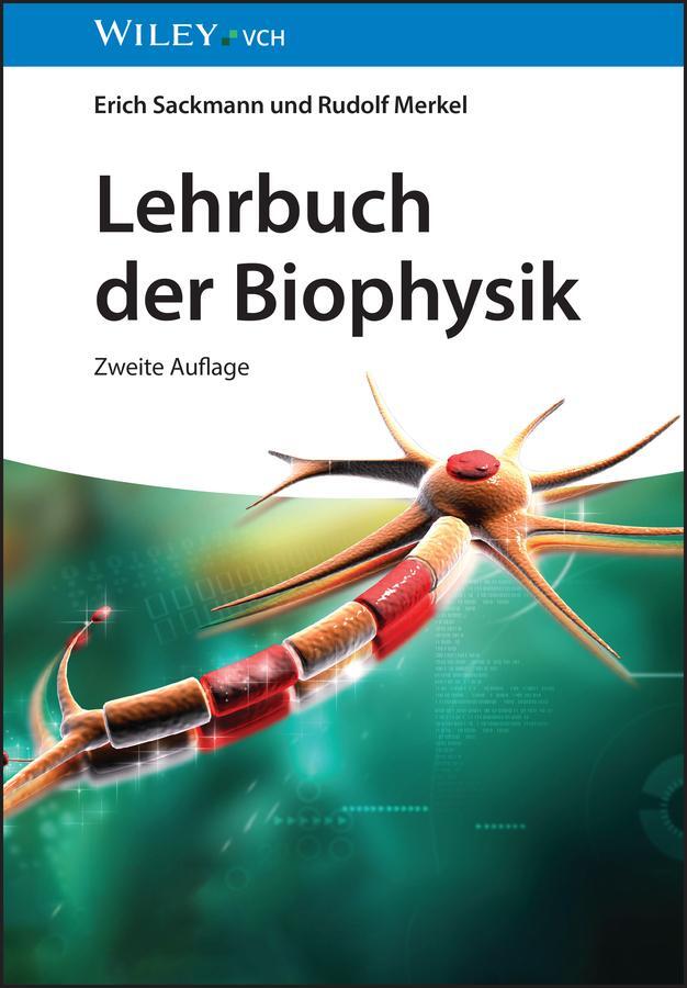 Cover: 9783527412501 | Lehrbuch der Biophysik | Erich Sackmann (u. a.) | Buch | XXXII | 2024