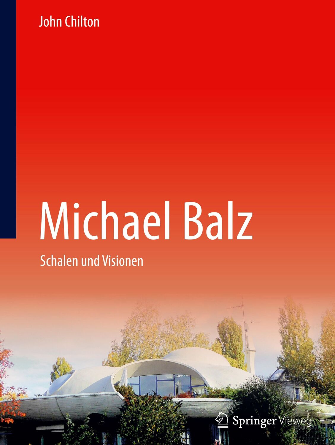 Cover: 9783031555558 | Michael Balz | Schalen und Visionen | John Chilton | Buch | xxvii