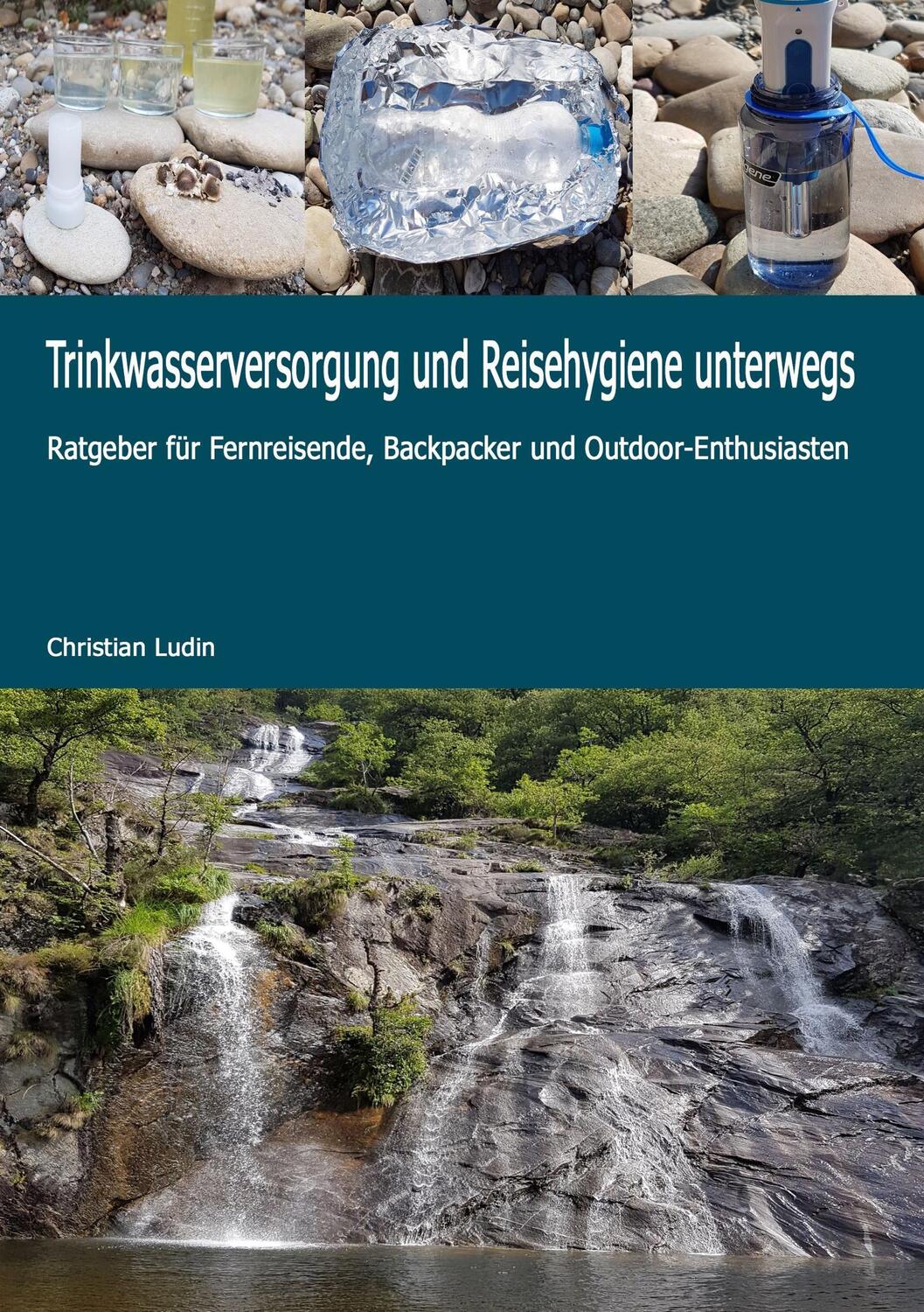 Cover: 9783746935065 | Trinkwasserversorgung und Reisehygiene unterwegs | Christian Ludin