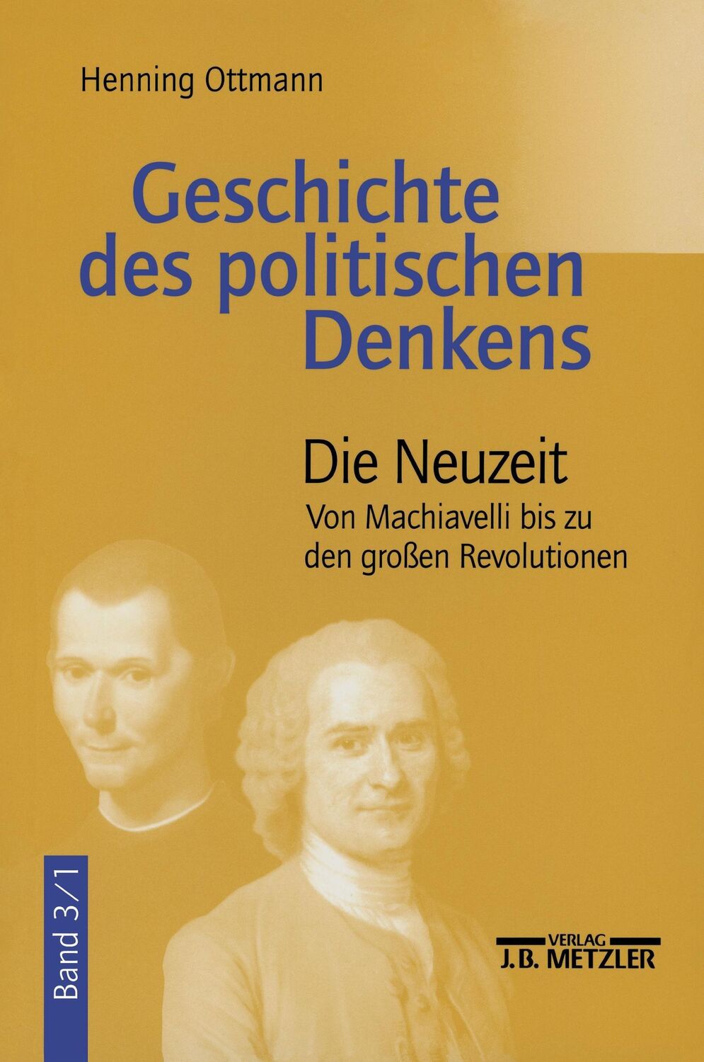 Cover: 9783476016324 | Geschichte des politischen Denkens | Henning Ottmann | Taschenbuch