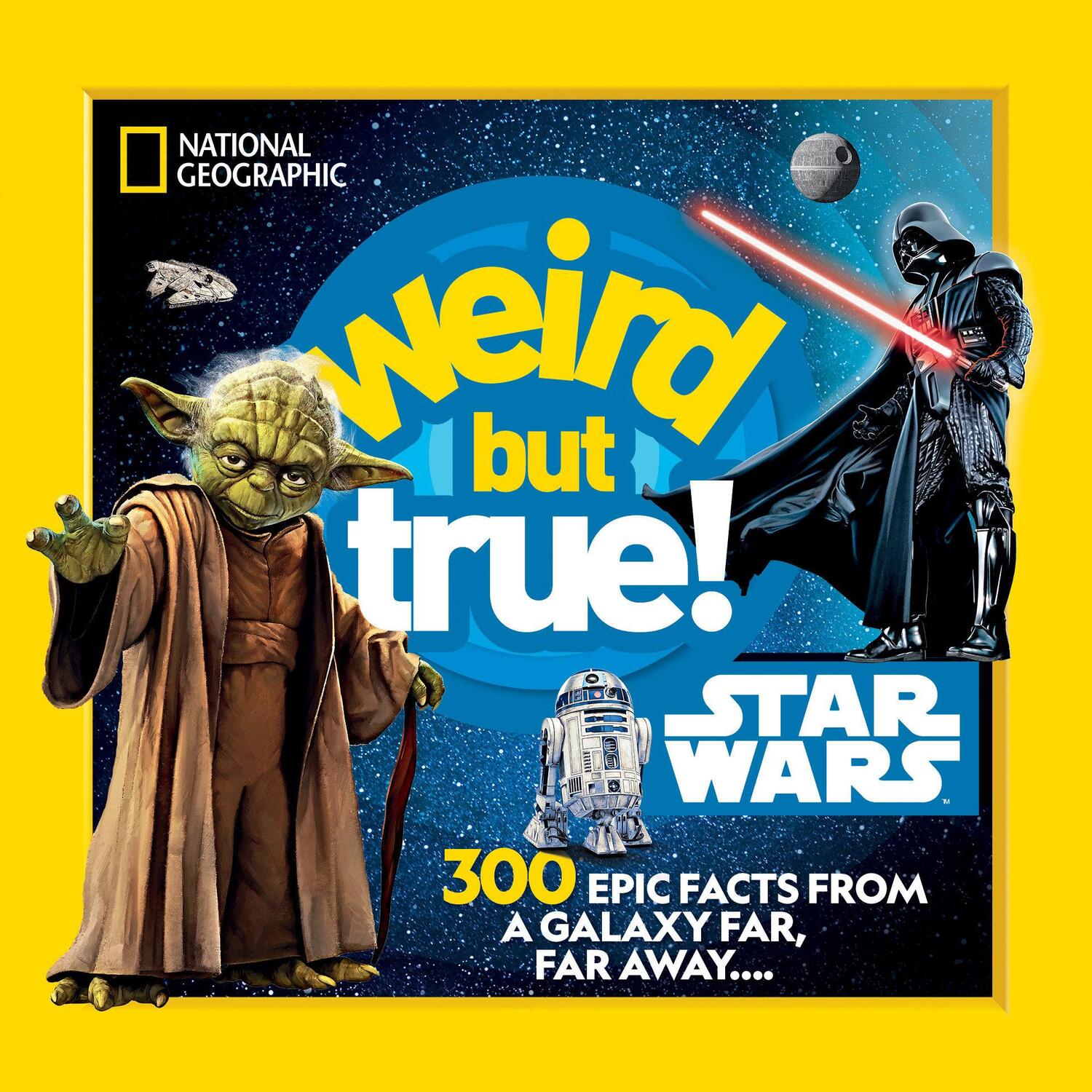 Cover: 9781426375286 | Weird But True! Star Wars | Geographic National | Taschenbuch | 2024