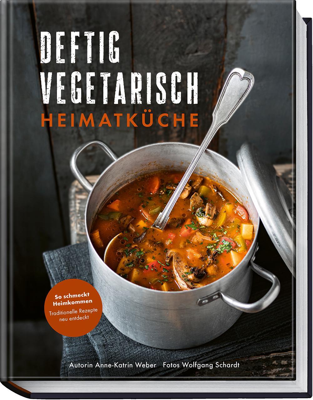 Cover: 9783954533268 | Deftig vegetarisch - Heimatküche | Anne-Katrin Weber | Buch | 192 S.