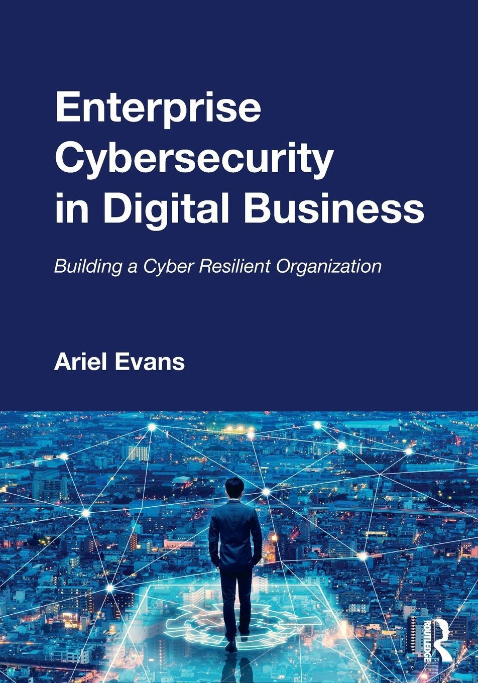 Cover: 9780367511494 | Enterprise Cybersecurity in Digital Business | Ariel Evans | Buch