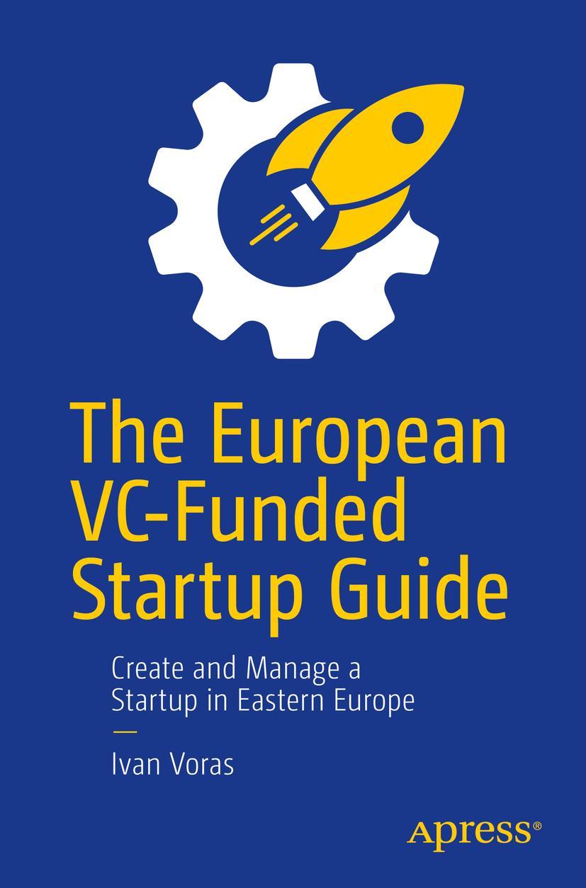 Cover: 9781484295199 | The European VC-Funded Startup Guide | Ivan Voras | Taschenbuch | xxix