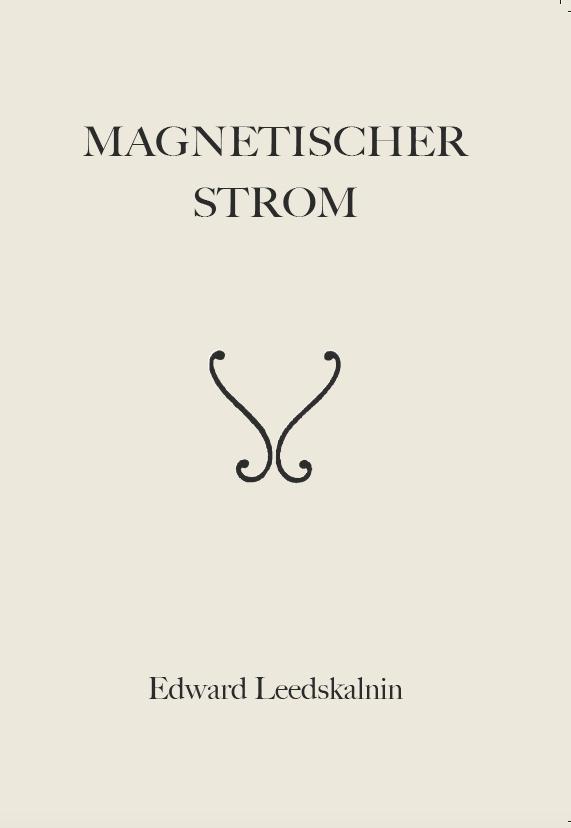 Cover: 9783943413250 | Magnetischer Strom | Edward Leedskalnin | Taschenbuch | 94 S. | 2018