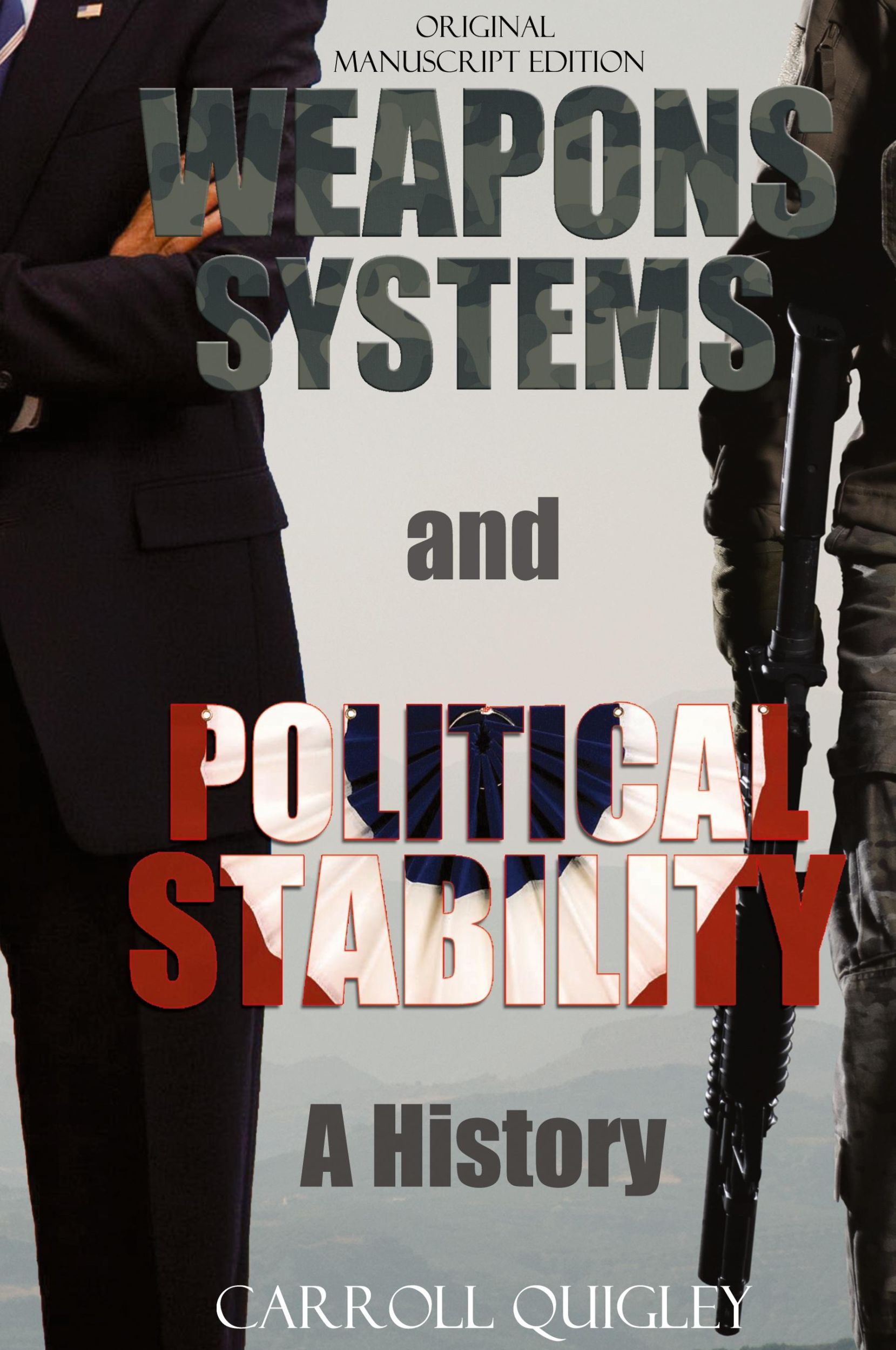 Cover: 9781939438089 | Weapons Systems and Political Stability | A History | Carroll Quigley