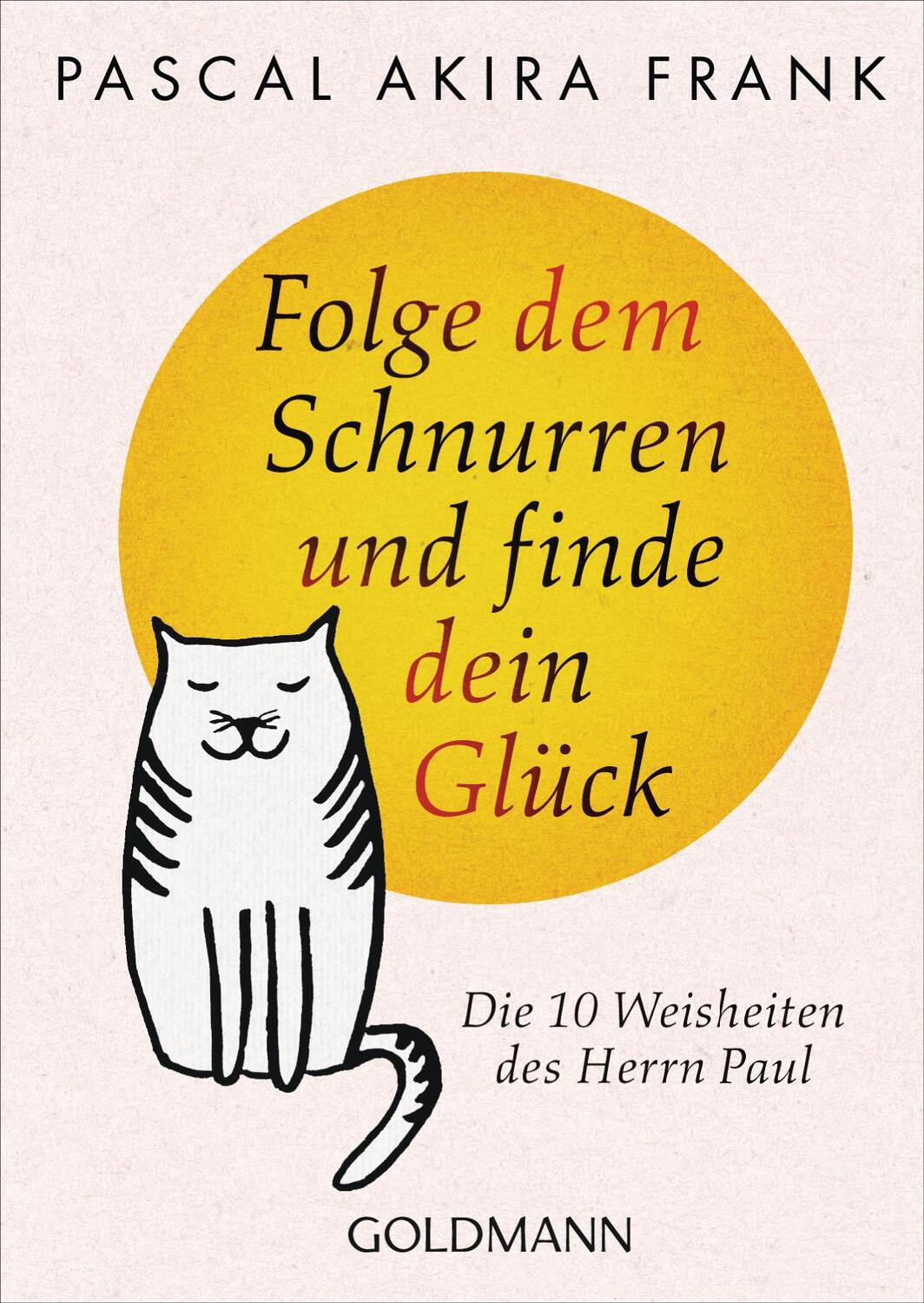 Cover: 9783442222759 | Folge dem Schnurren und finde dein Glück | Pascal Akira Frank | Buch