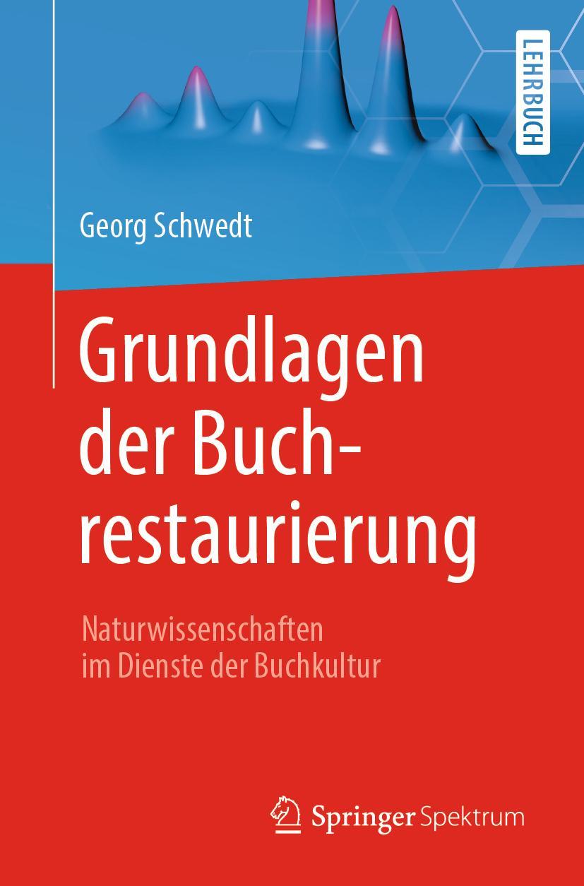 Cover: 9783662611234 | Grundlagen der Buchrestaurierung | Georg Schwedt | Taschenbuch | viii