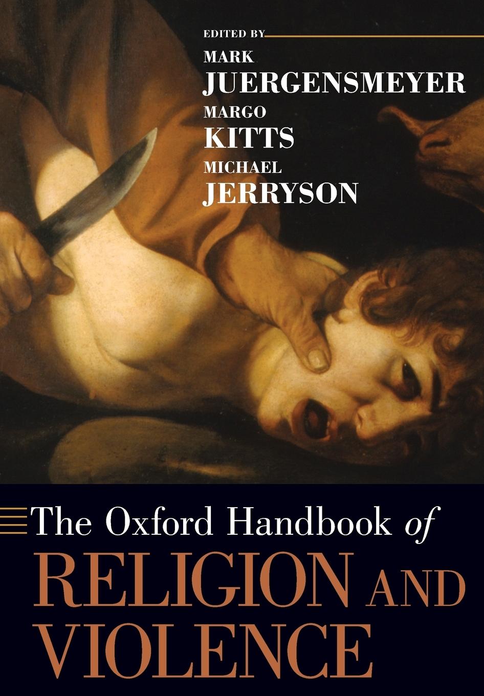 Cover: 9780190270094 | The Oxford Handbook of Religion and Violence | Juergensmeyer (u. a.)