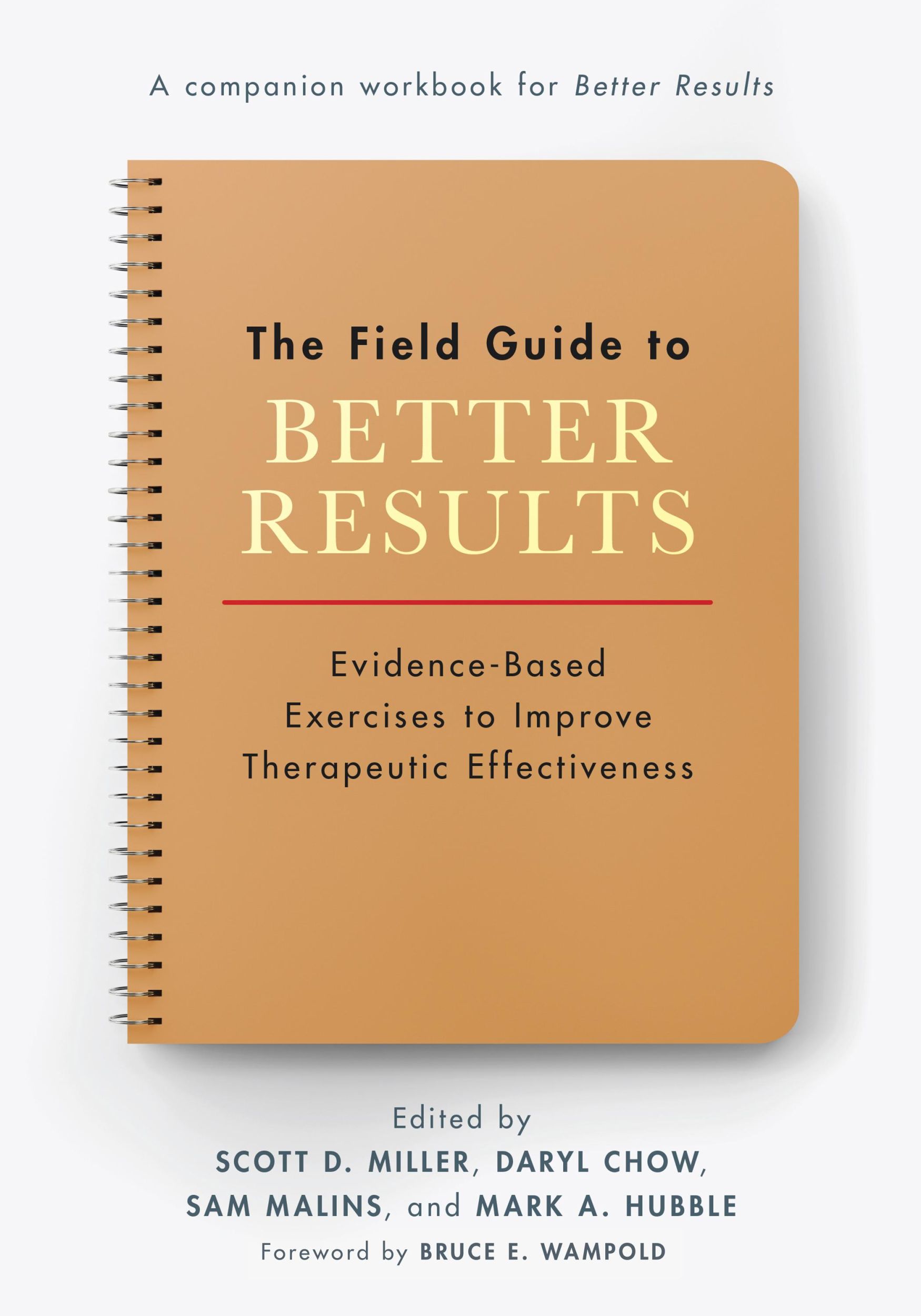 Cover: 9781433837593 | The Field Guide to Better Results: Evidence-Based Exercises to...