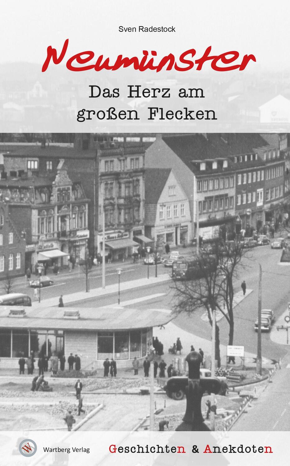 Cover: 9783831333691 | Geschichten und Anekdoten aus Neumünster | Das Herz am großen Flecken