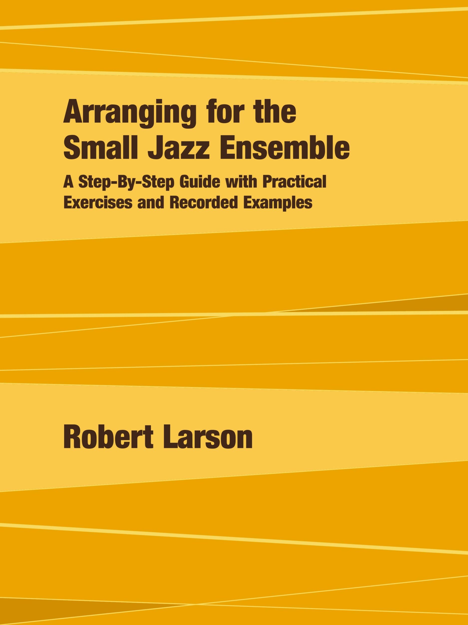 Cover: 9780979505140 | Arranging for the Small Jazz Ensemble | Robert Larson | Taschenbuch