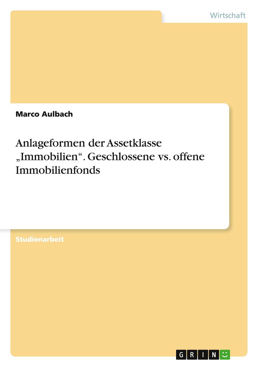 Cover: 9783656904939 | Anlageformen der Assetklasse ¿Immobilien¿. Geschlossene vs. offene...