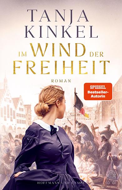 Cover: 9783455019261 | Im Wind der Freiheit | Tanja Kinkel | Buch | 480 S. | Deutsch | 2025