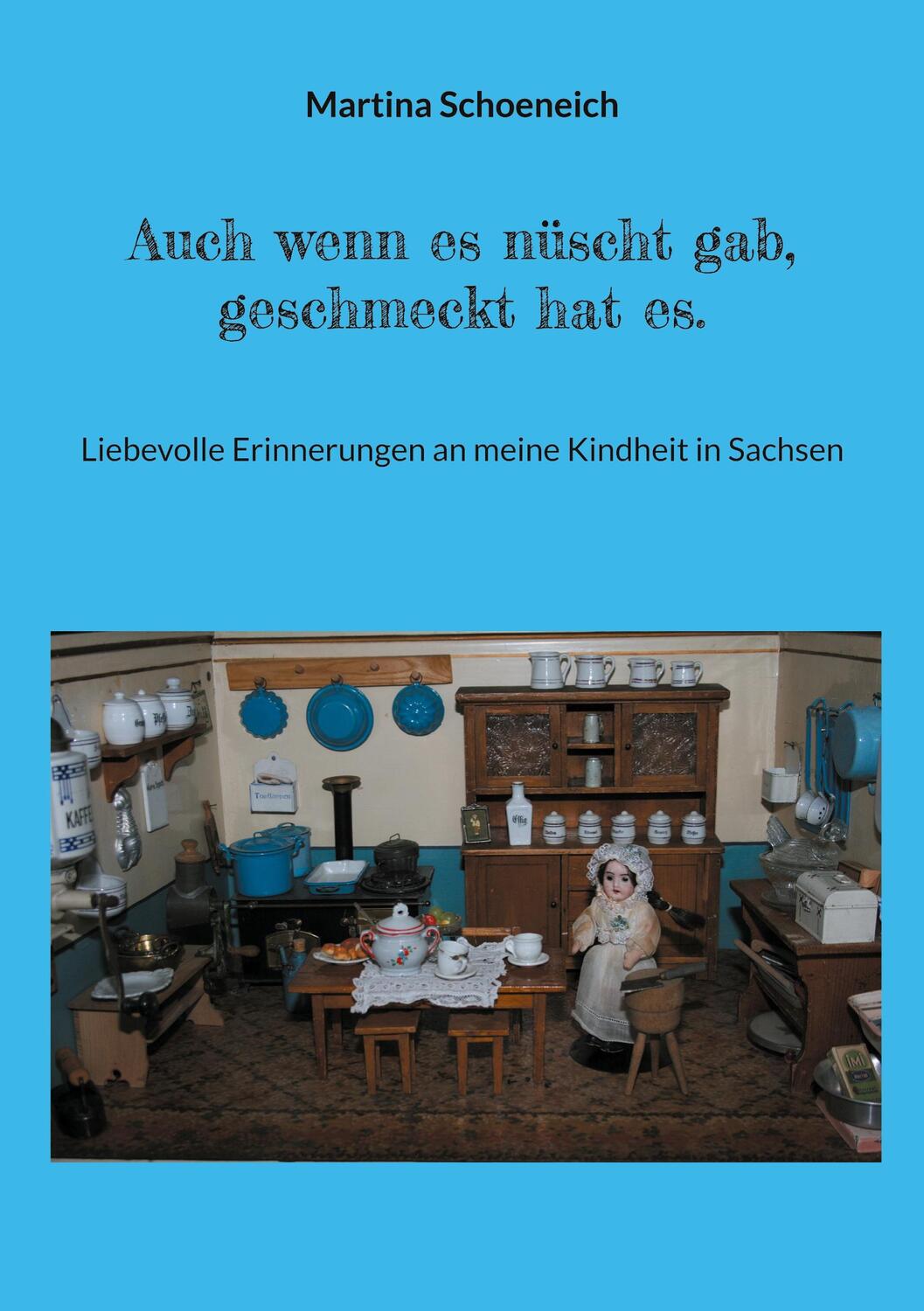 Cover: 9783758304781 | Auch wenn es nüscht gab, geschmeckt hat es. | Martina Schoeneich