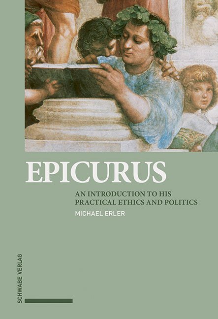 Cover: 9783796540066 | Epicurus | An Introduction to his Practical Ethics and Politics | Buch