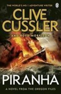 Cover: 9781405914437 | Piranha | Oregon Files #10 | Clive Cussler (u. a.) | Taschenbuch