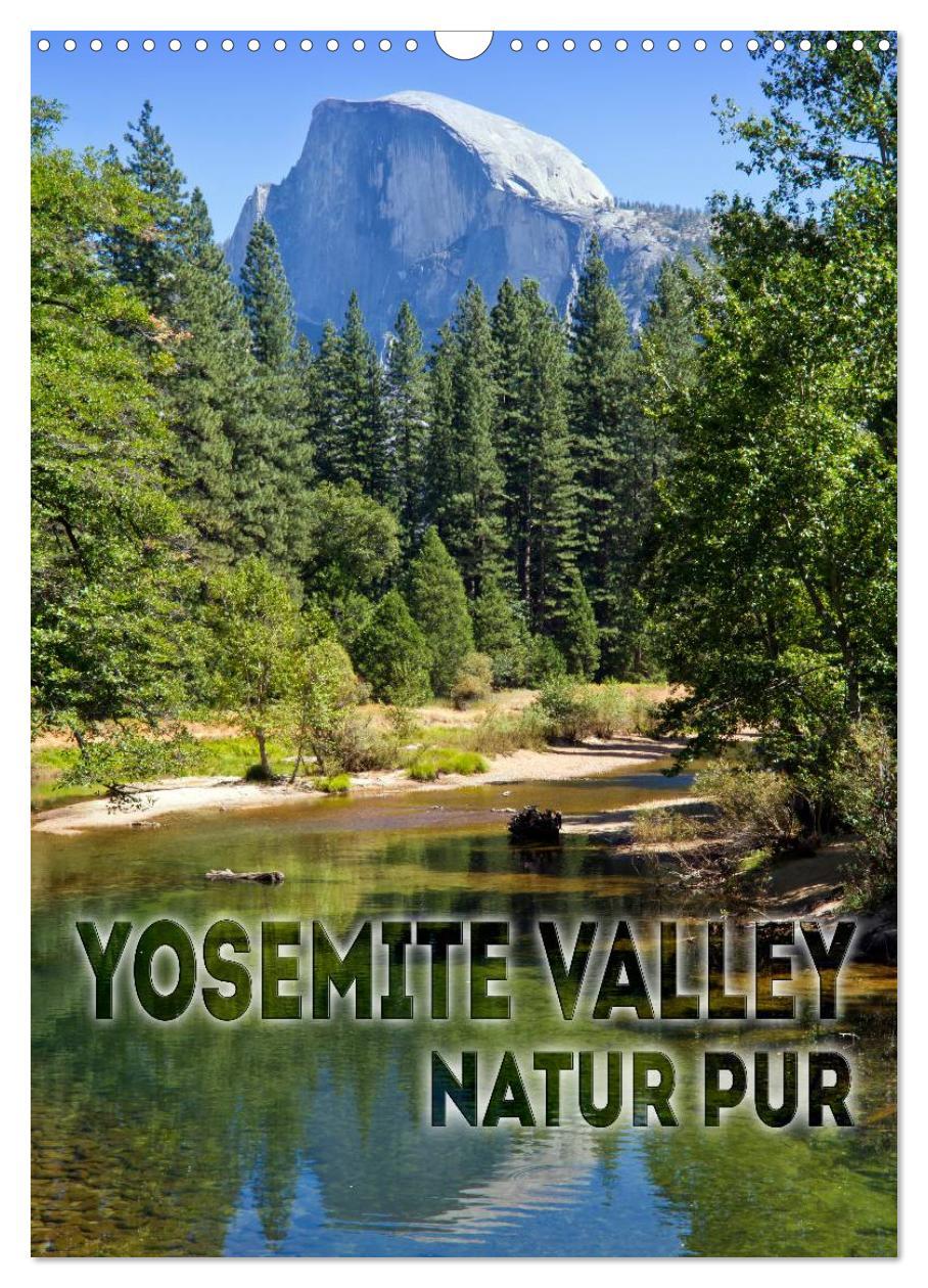 Cover: 9783457225790 | YOSEMITE VALLEY Natur Pur (Wandkalender 2025 DIN A3 hoch), CALVENDO...