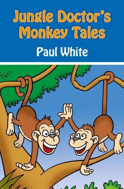 Cover: 9781845506094 | Jungle Doctor's Monkey Tales | Paul White | Taschenbuch | Englisch