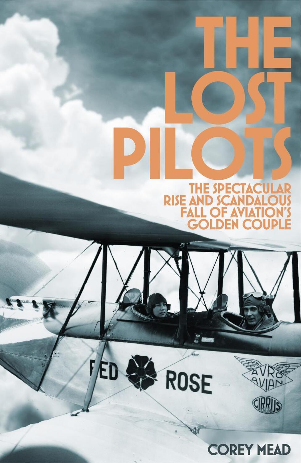 Cover: 9781509828494 | The Lost Pilots | Corey Mead | Buch | Gebunden | Englisch | 2018