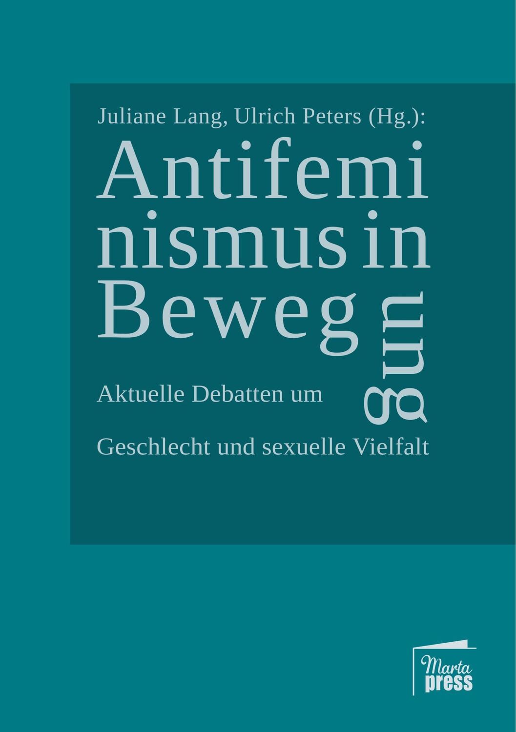 Cover: 9783944442525 | Antifeminismus in Bewegung | Juliane Lang (u. a.) | Taschenbuch | 2018