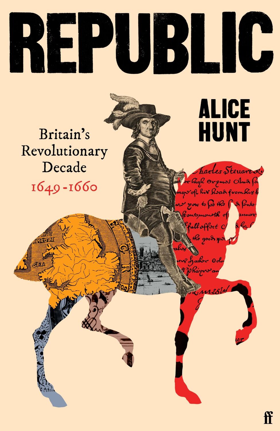 Cover: 9780571303199 | Republic | Britain's Revolutionary Decade, 1649-1660 | Alice Hunt