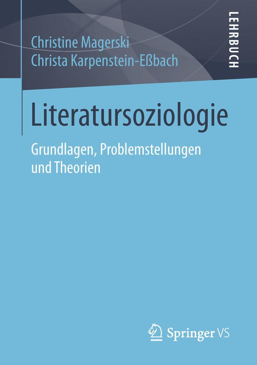 Cover: 9783658222918 | Literatursoziologie | Grundlagen, Problemstellungen und Theorien | vii