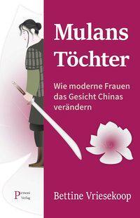 Cover: 9783981746051 | Mulans Töchter | Wie moderne Frauen das Gesicht Chinas verändern