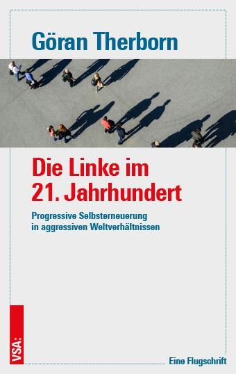 Cover: 9783964881809 | Die Linke im 21. Jahrhundert | Göran Therborn | Taschenbuch | 96 S.