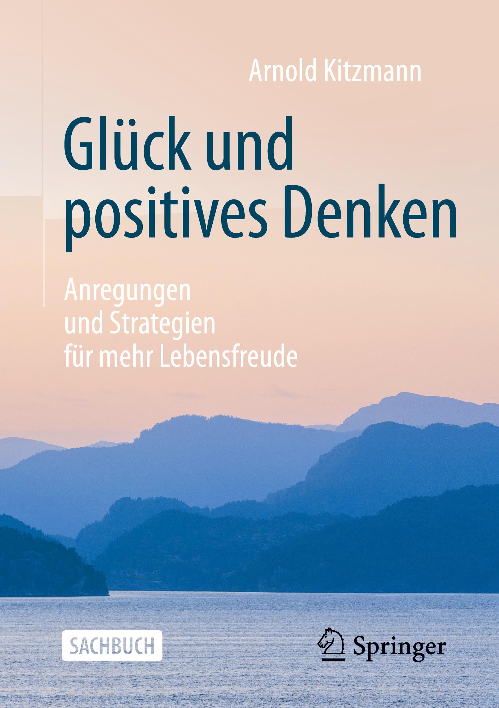 Cover: 9783658302849 | Glück und positives Denken | Arnold Kitzmann | Taschenbuch | Paperback