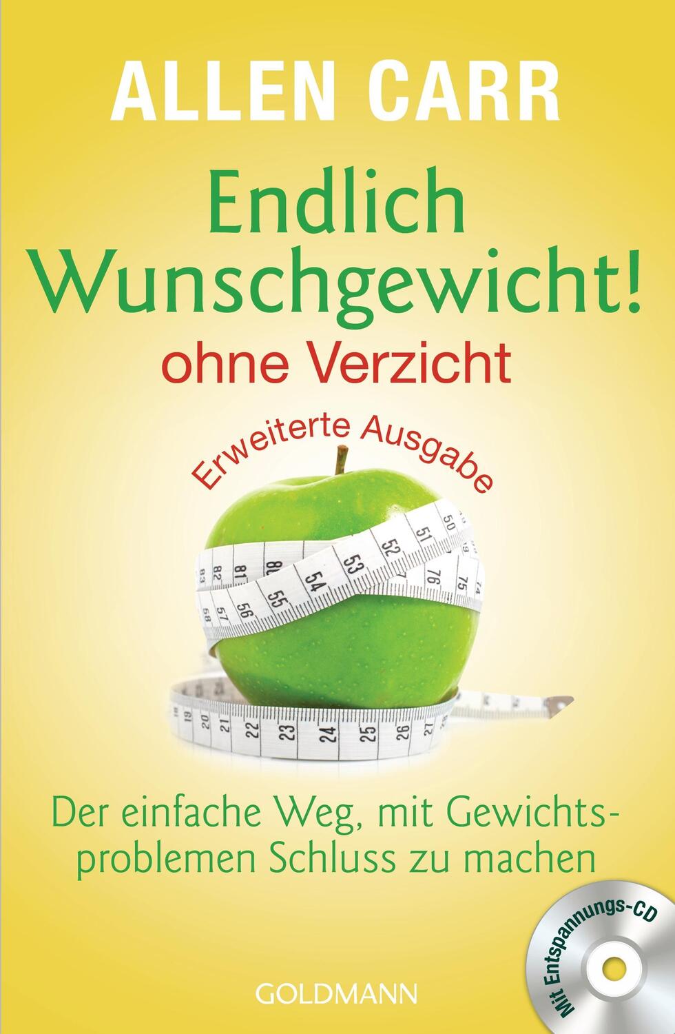 Cover: 9783442175536 | Endlich Wunschgewicht! - ohne Verzicht | Allen Carr | Taschenbuch