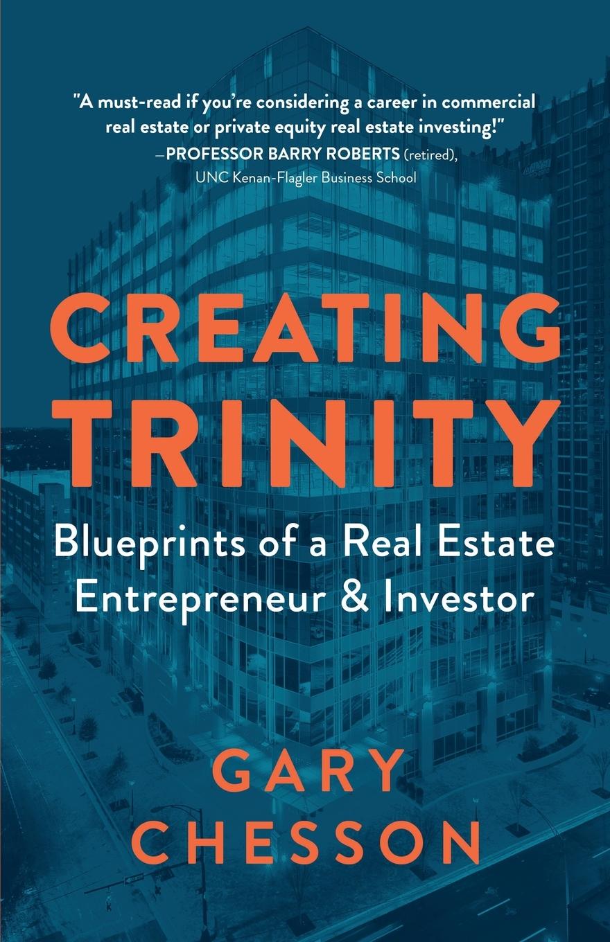 Cover: 9798985464900 | Creating Trinity | Blueprints of a Real Estate Entrepreneur &amp; Investor