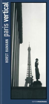 Cover: 9783898232517 | Paris Vertical | Horst Hamann | Buch | 168 S. | Deutsch | 2006