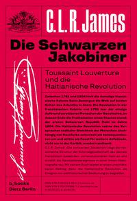 Cover: 9783942214391 | Die schwarzen Jakobiner | C. L. R. James | Taschenbuch | Deutsch