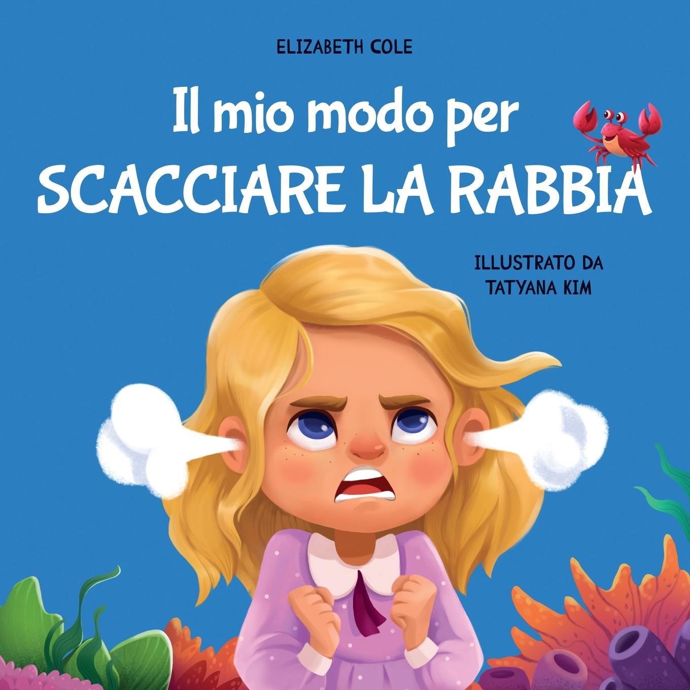 Cover: 9781957457710 | Il mio modo per scacciare la rabbia | Elizabeth Cole | Taschenbuch