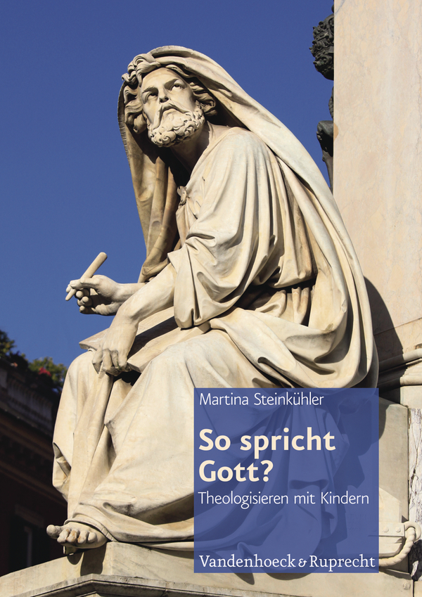 Cover: 9783525776513 | So spricht Gott? | Theologisieren mit Grundschulkindern | Steinkühler