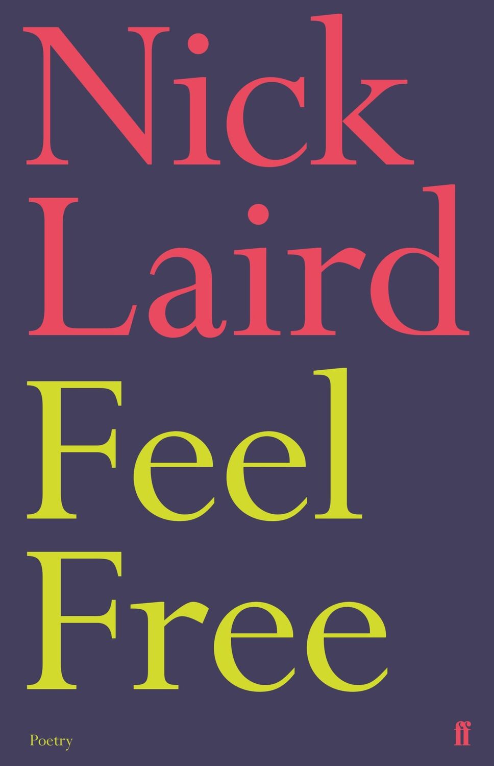 Cover: 9780571341733 | Feel Free | Nick Laird | Taschenbuch | Kartoniert / Broschiert | 2019