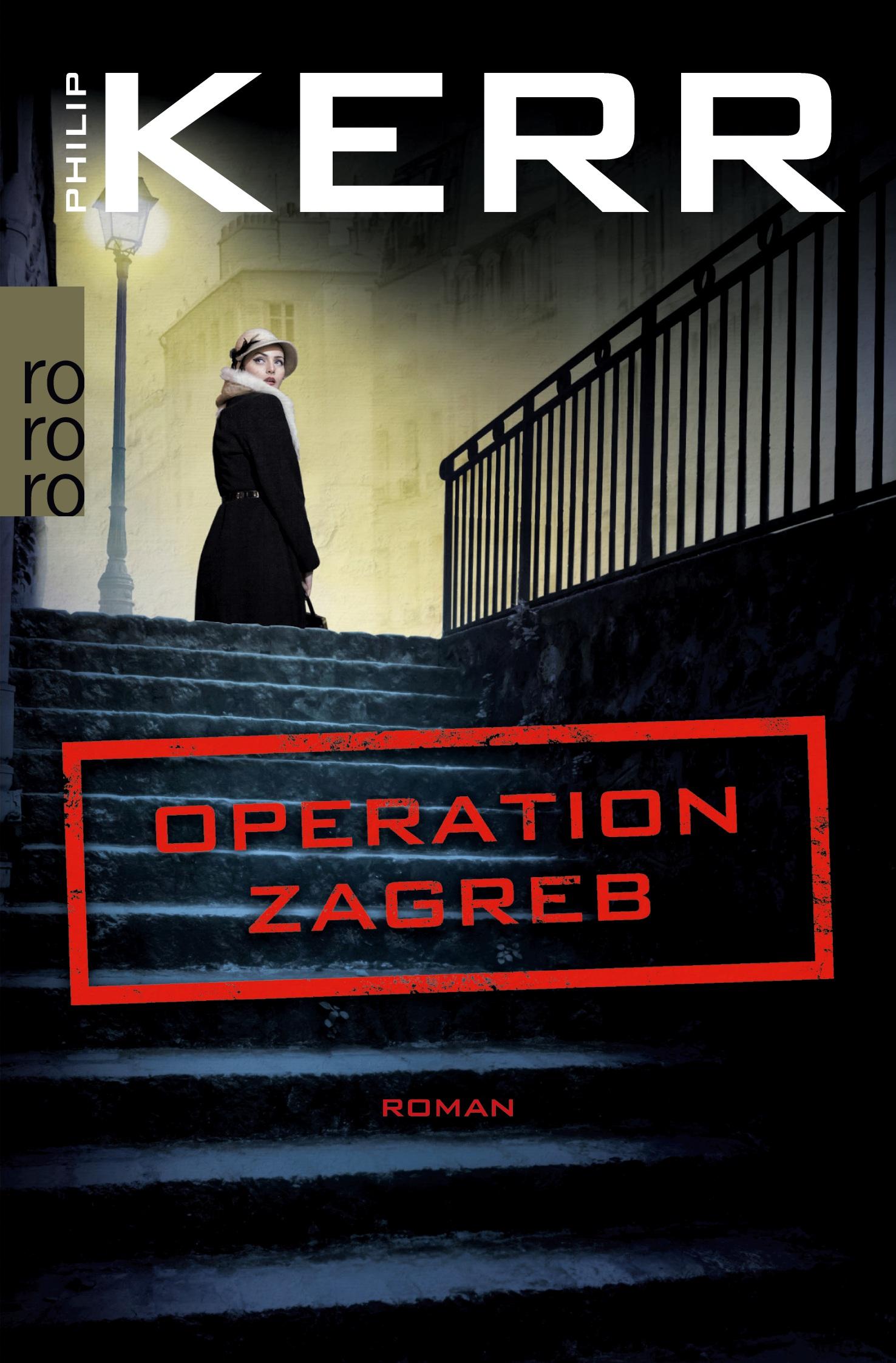 Cover: 9783499272097 | Operation Zagreb | Historischer Kriminalroman | Philip Kerr | Buch