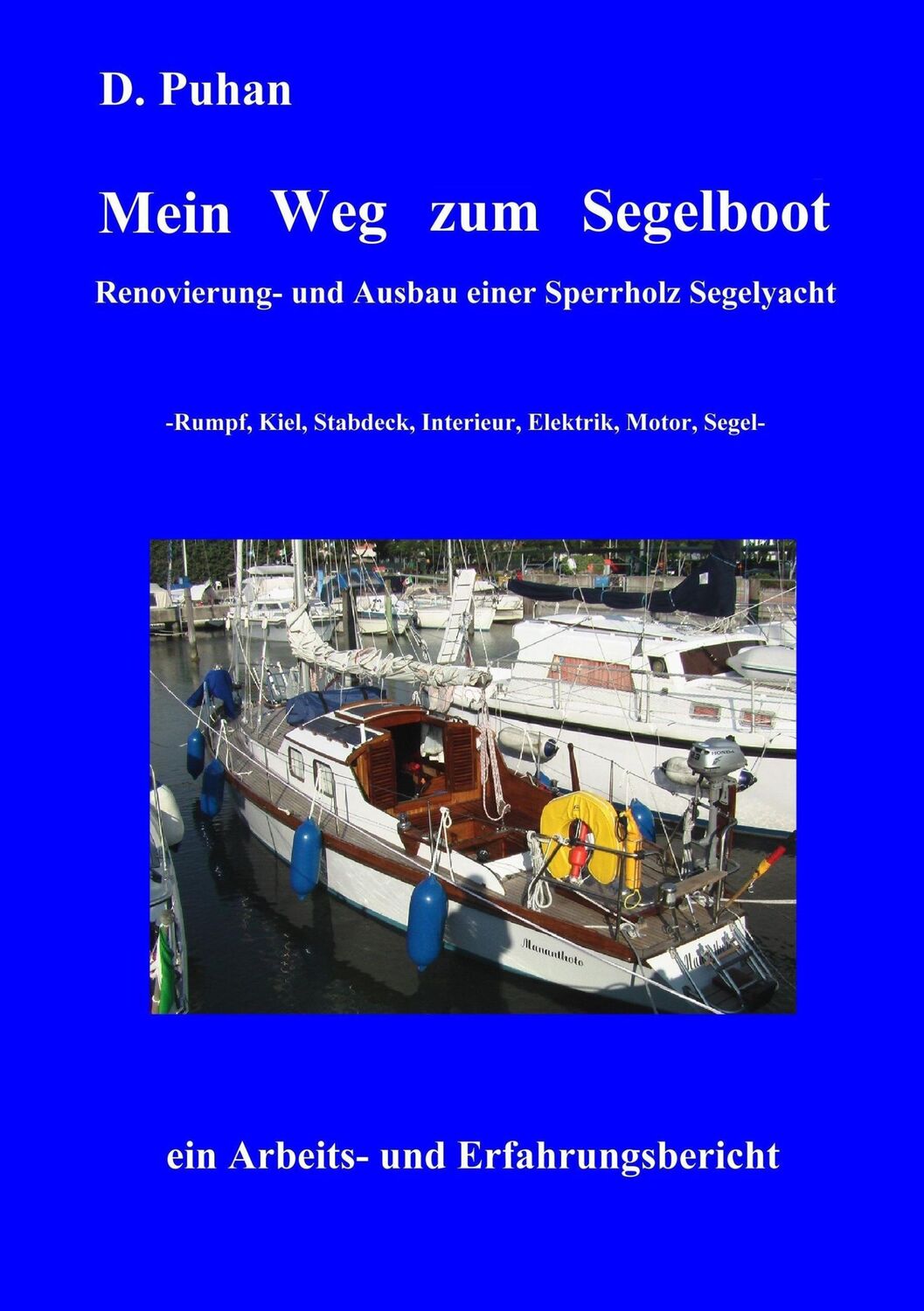 Cover: 9783735743091 | Mein Weg zum Segelboot | D. Puhan | Taschenbuch | Paperback | 60 S.