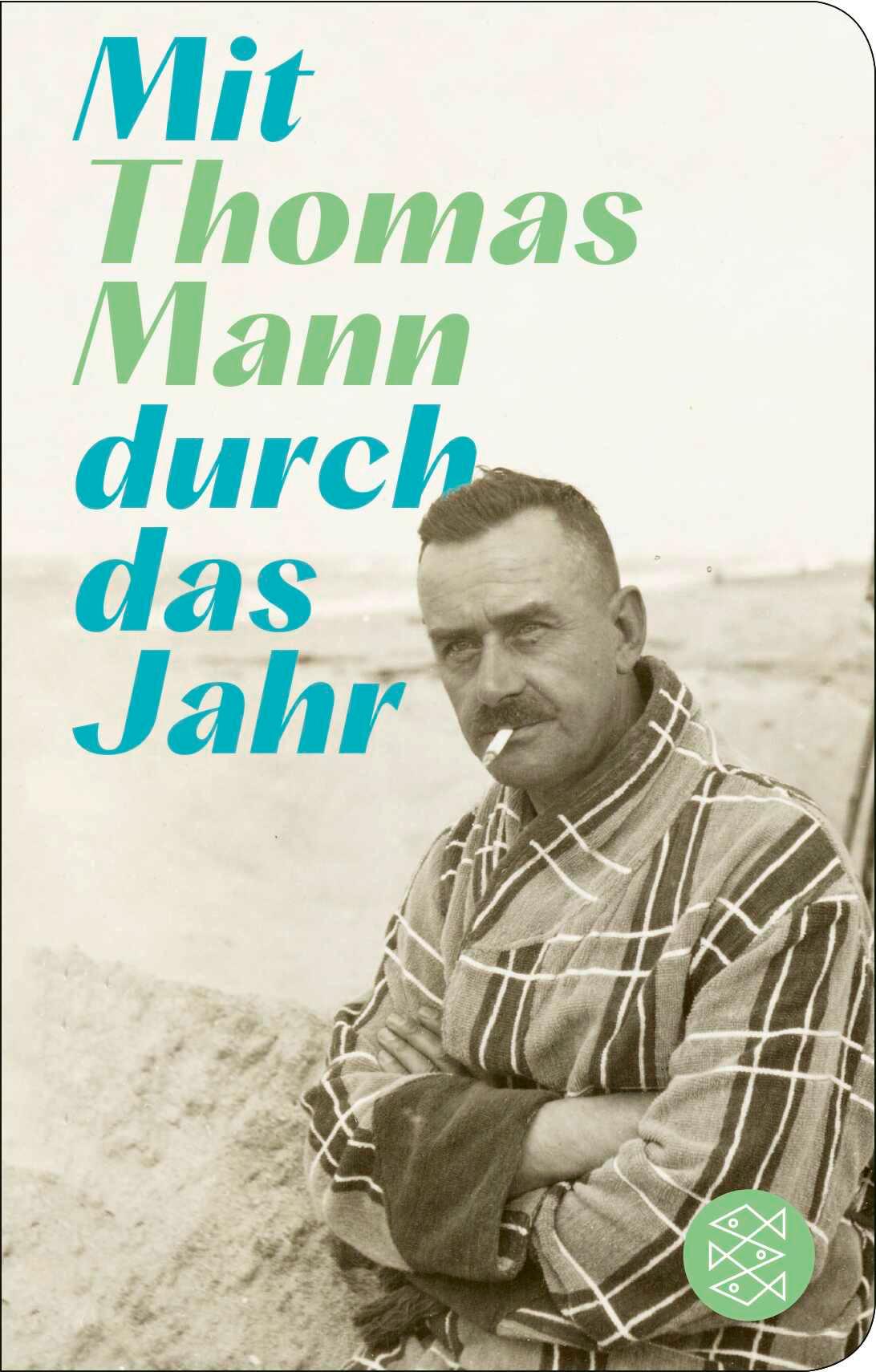 Cover: 9783596523719 | Mit Thomas Mann durch das Jahr | Herausgegeben von Felix Lindner