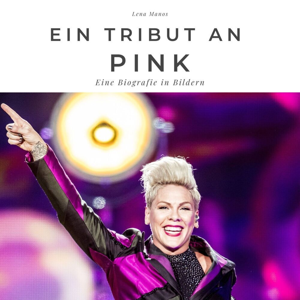 Cover: 9783750517936 | Ein Tribut an Pink | Eine Biografie in Bildern | Lena Manos | Buch