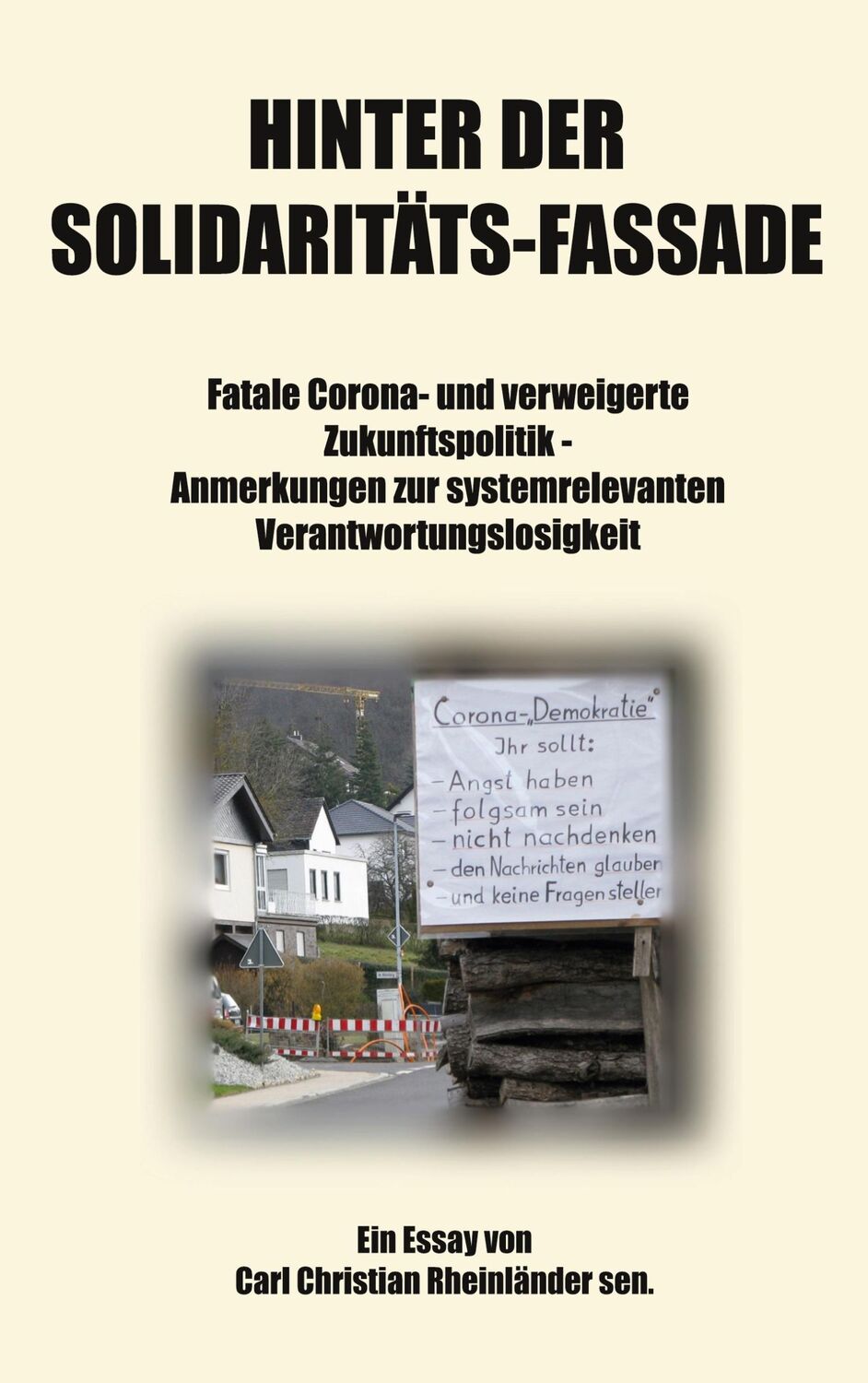 Cover: 9783754334317 | Hinter der Solidaritäts-Fassade | Carl Christian Rheinländer sen.