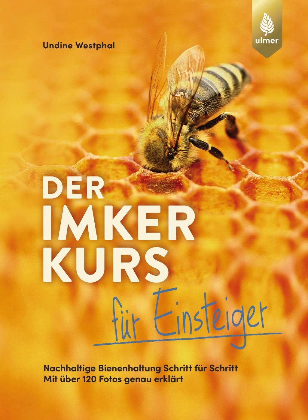 Cover: 9783818624569 | Der Imkerkurs für Einsteiger | Undine Westphal | Taschenbuch | 160 S.